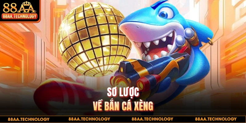 Sơ lược về bắn cá xèng