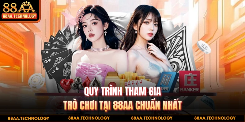 Quy trình tham gia trò chơi tại 88AA chuẩn nhất