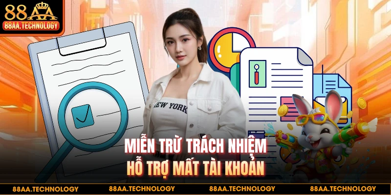 Miễn trừ trách nhiệm hỗ trợ mất tài khoản